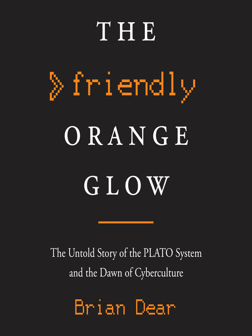 Title details for The Friendly Orange Glow by Brian Dear - Available